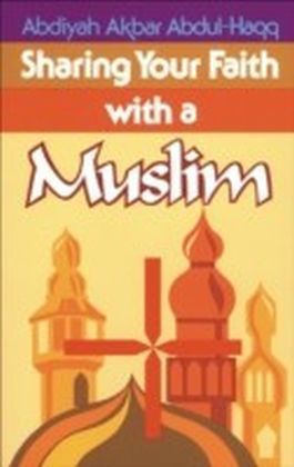 Sharing Your Faith With A Muslim