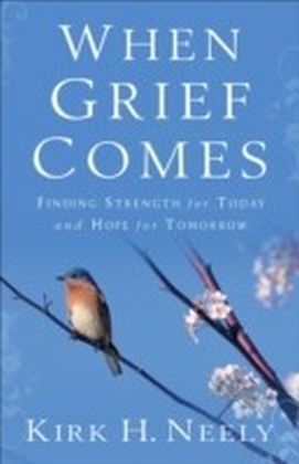 When Grief Comes
