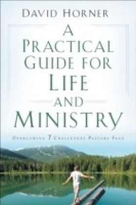 A Practical Guide for Life and Ministry