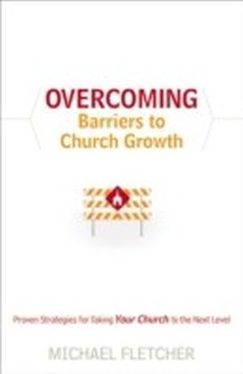 Overcoming Barriers to Church Growth