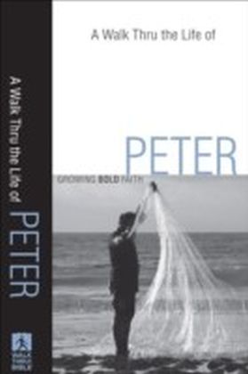 Walk Thru the Life of Peter, A (Walk Thru the Bible Discussion Guides)