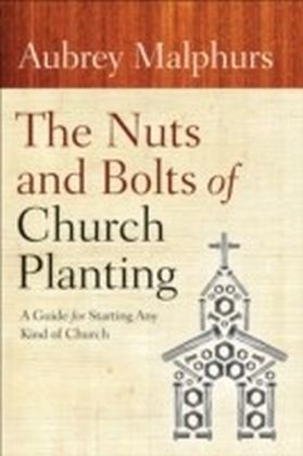 The Nuts and Bolts of Church Planting