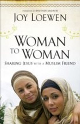 Woman to Woman, Sharing Jesus with a Muslim Friend