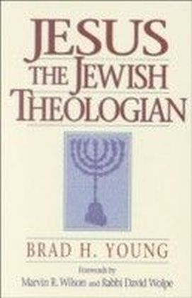Jesus the Jewish Theologian