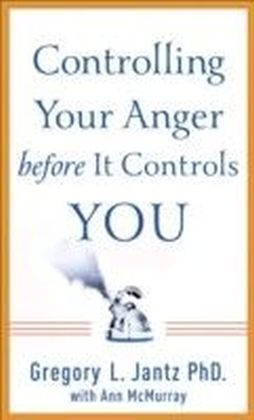 Controlling Your Anger before It Controls You