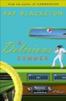 A Delirious Summer