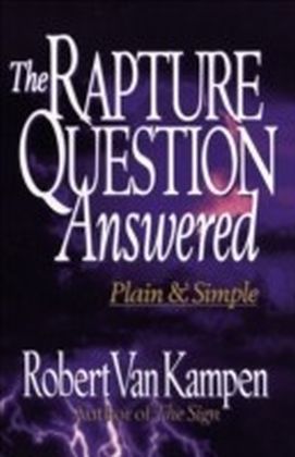 The Rapture Question Answered