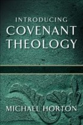 Introducing Covenant Theology