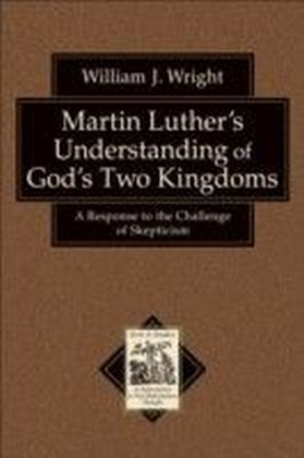Martin Luther's Understanding of God's Two Kingdoms (Texts and Studies in Reformation and Post-Reformation Thought) main product photo