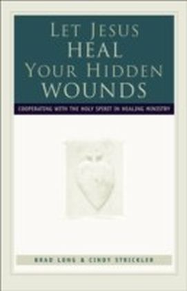 Let Jesus Heal Your Hidden Wounds