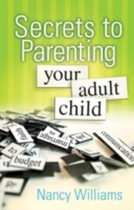 Secrets to Parenting Your Adult Child