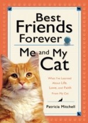 Best Friends Forever: Me and My Cat