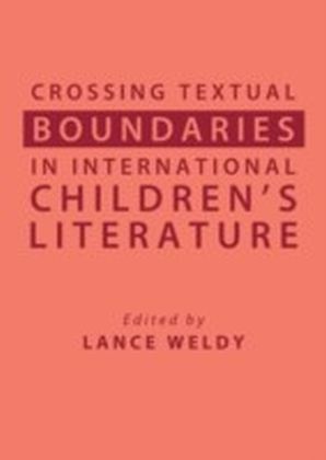 Crossing Textual Boundaries in International Children's Literature
