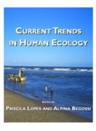 Current Trends in Human Ecology