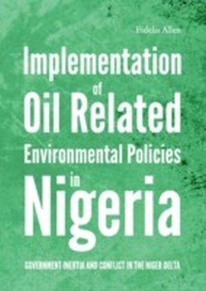 Implementation of Oil Related Environmental Policies in Nigeria