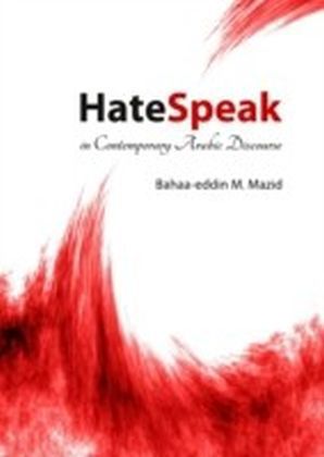 HateSpeak in Contemporary Arabic Discourse