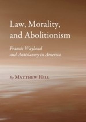 Law, Morality, and Abolitionism