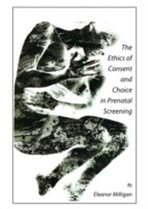 Ethics of Consent and Choice in Prenatal Screening