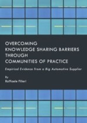 Overcoming Knowledge Sharing Barriers through Communities of Practice