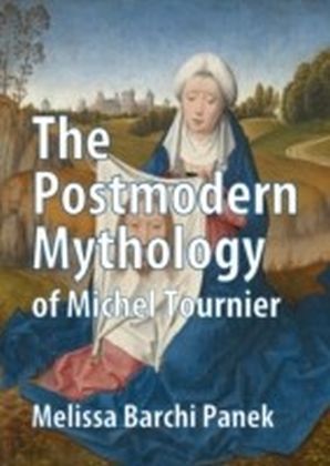 Postmodern Mythology of Michel Tournier