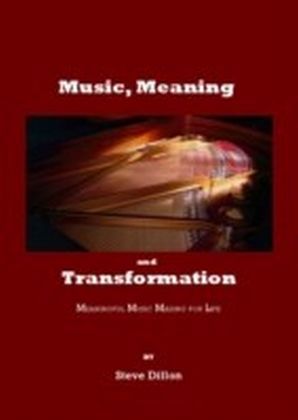 Music, Meaning and Transformation