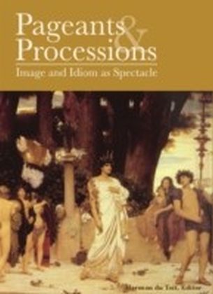 Pageants and Processions