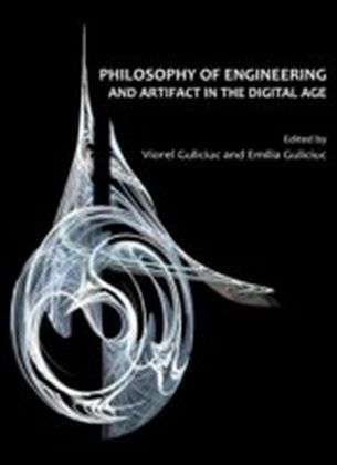 Philosophy of Engineering and Artifact in the Digital Age