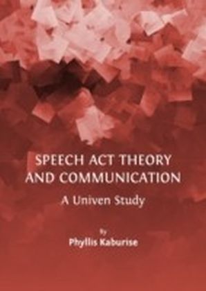 Speech Act Theory and Communication