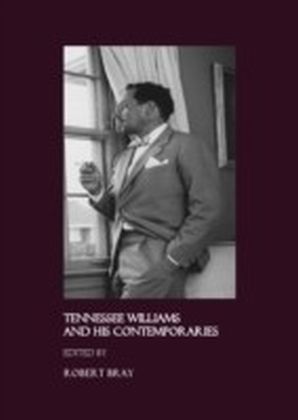 Tennessee Williams and His Contemporaries