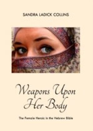 Weapons Upon Her Body