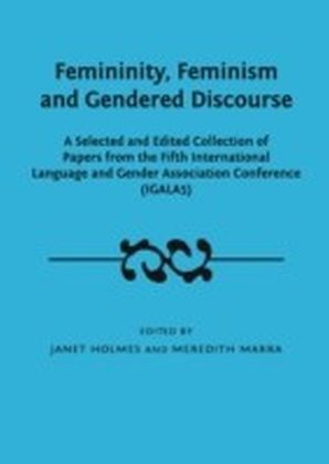 Femininity, Feminism and Gendered Discourse