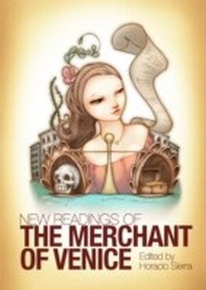 New Readings of The Merchant of Venice