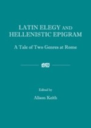 Latin Elegy and Hellenistic Epigram