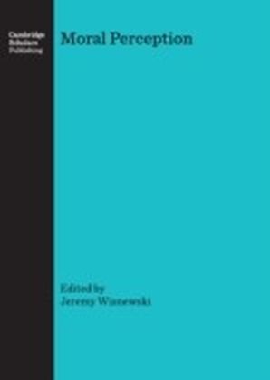 Moral Perception (also available as Review Journal of Political Philosophy Volume 5)