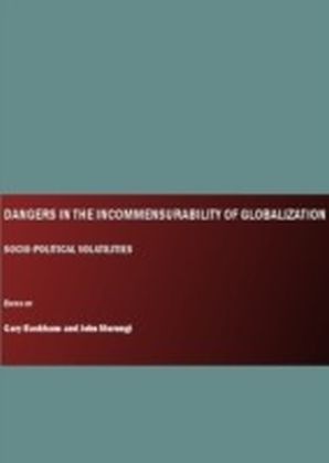 Dangers in the Incommensurability of Globalization