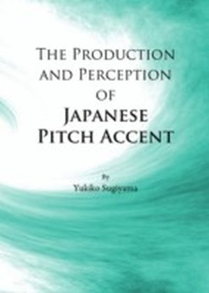 Production and Perception of Japanese Pitch Accent