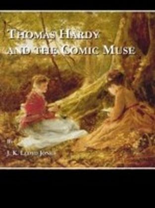 Thomas Hardy and the Comic Muse