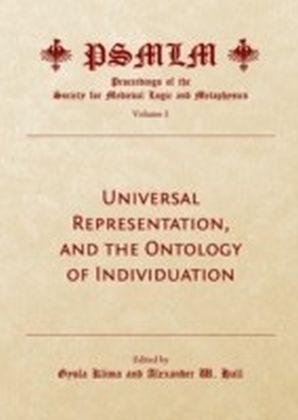 Universal Representation, and the Ontology of Individuation (Volume 5