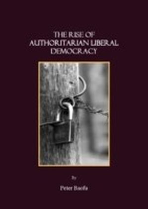 Rise of Authoritarian Liberal Democracy main product photo