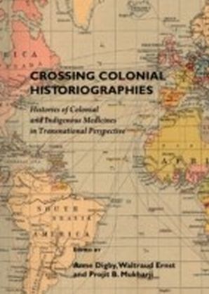 Crossing Colonial Historiographies