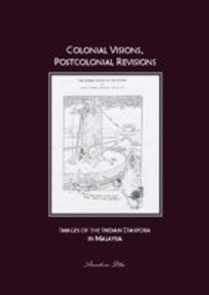 Colonial Visions, Postcolonial Revisions