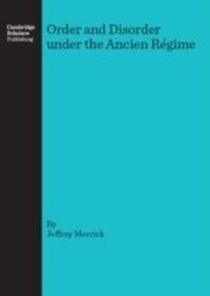 Order and Disorder under the Ancien Regime