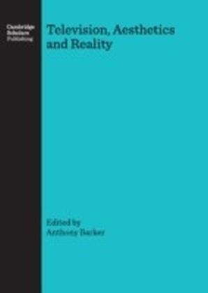 Television, Aesthetics and Reality