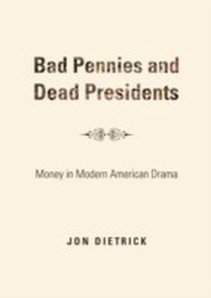 Bad Pennies and Dead Presidents