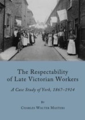 Respectability of Late Victorian Workers