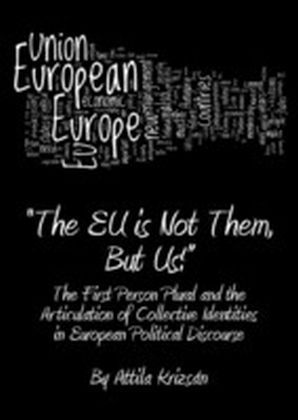 "The EU is Not Them, But Us!"