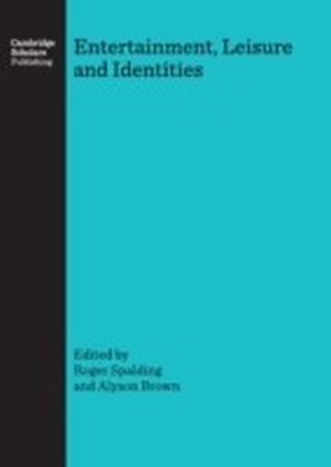 Entertainment, Leisure and Identities