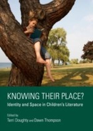 Knowing Their Place? Identity and Space in Children's Literature