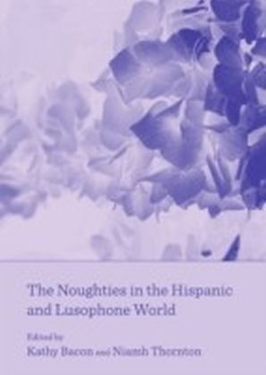 Noughties in the Hispanic and Lusophone World