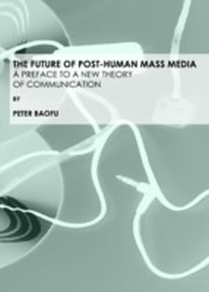 Future of Post-Human Mass Media